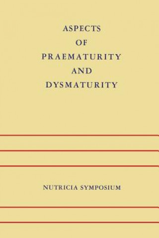 Könyv Aspects of Praematurity and Dysmaturity J.H.P. Jonxis