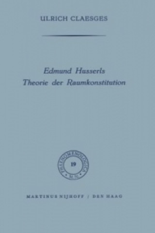 Kniha Edmund Husserls Theorie der Raumkonstitution U. Claesges