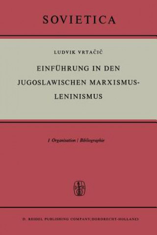 Kniha Einfuhrung in den Jugoslawischen Marxismus-Leninismus L. Vrtacic