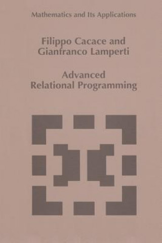 Kniha Advanced Relational Programming F. Cacace