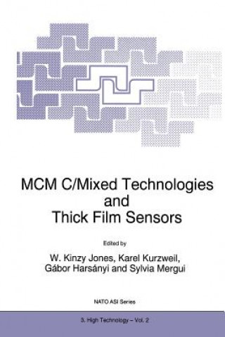 Kniha MCM C/Mixed Technologies and Thick Film Sensors W.K. Jones