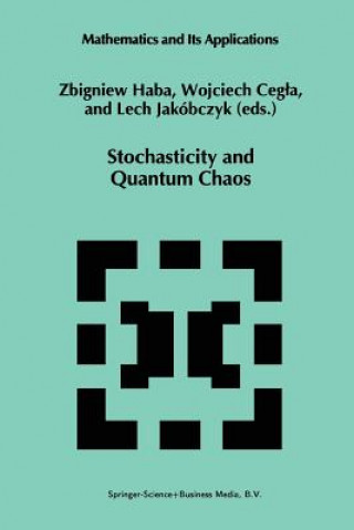 Kniha Stochasticity and Quantum Chaos Z. Haba