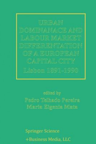 Kniha Urban Dominance and Labour Market Differentiation of a European Capital City Pedro Telhado Pereira