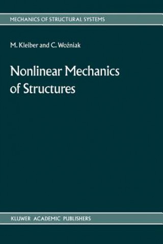 Kniha Nonlinear Mechanics of Structures M. Kleiber