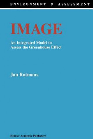 Knjiga Image: An Integrated Model to Assess the Greenhouse Effect J. Rotmans