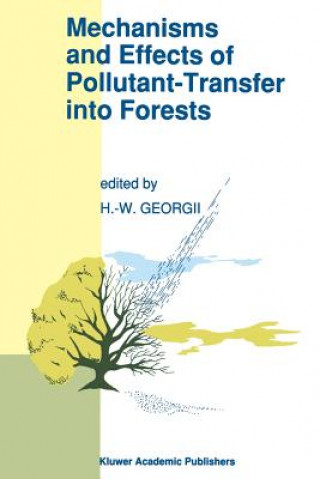 Kniha Mechanisms and Effects of Pollutant-Transfer into Forests H.W. Georgii