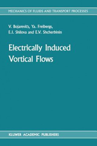 Carte Electrically Induced Vortical Flows V. Bojarevi°s