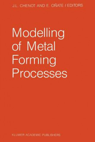 Kniha Modelling of Metal Forming Processes J.L. Chenot