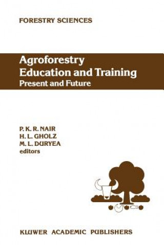 Könyv Agroforestry Education and Training: Present and Future P. K. Ramachandran Nair