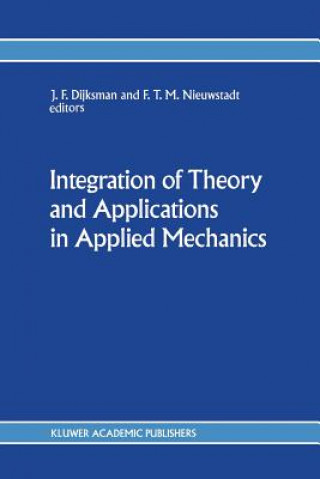 Könyv Integration of Theory and Applications in Applied Mechanics J.F. Dijksman