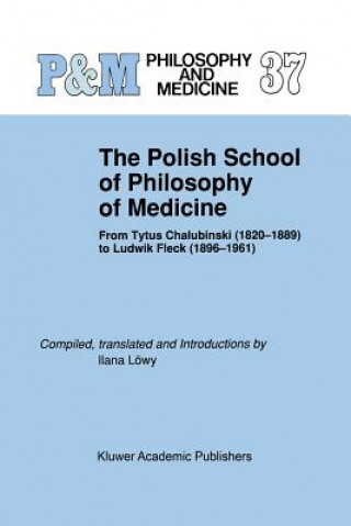 Könyv Polish School of Philosophy of Medicine Ilana Löwy