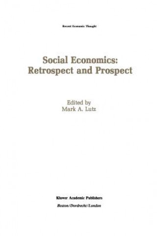 Kniha Social Economics: Retrospect and Prospect Mark A. Lutz