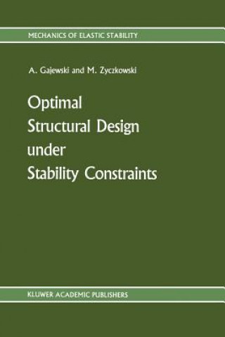 Knjiga Optimal Structural Design under Stability Constraints Antoni Gajewski