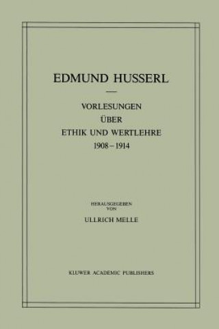 Buch Vorlesungen  ber Ethik Und Wertlehre 1908-1914 Edmund Husserl