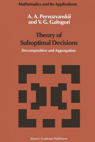 Könyv Theory of Suboptimal Decisions A.A. Pervozvanskii