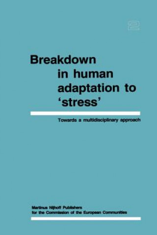 Carte Breakdown in Human Adaptation to 'Stress' Volume II J. Cullen