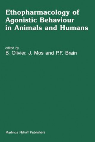 Könyv Ethopharmacology of Agonistic Behaviour in Animals and Humans B. Olivier
