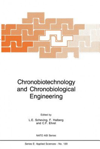 Könyv Chronobiotechnology and Chronobiological Engineering L.E. Scheving