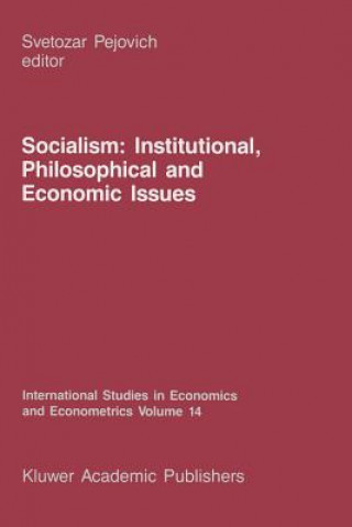 Carte Socialism: Institutional, Philosophical and Economic Issues S. Pejovich