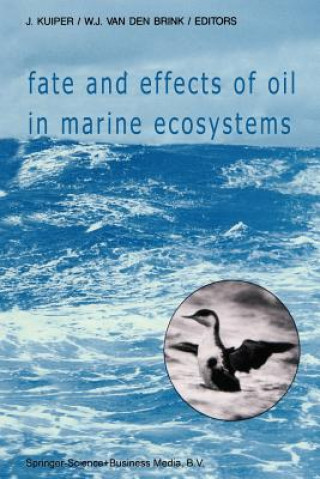 Книга Fate and Effects of Oil in Marine Ecosystems J. Kuiper
