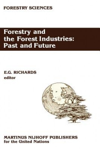 Kniha Forestry and the Forest Industries: Past and Future E.G. Richards