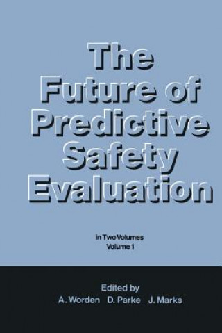 Kniha Future of Predictive Safety Evaluation D.V. Parke
