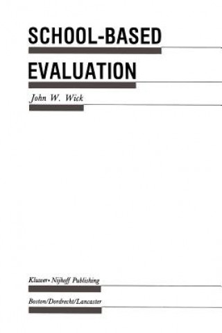 Knjiga School-Based Evaluation John W. Wick