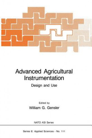 Könyv Advanced Agricultural Instrumentation W.G. Gensler