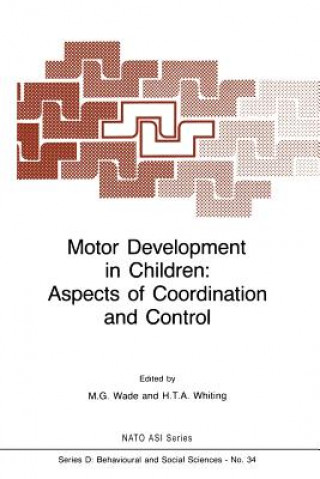 Libro Motor Development in Children: Aspects of Coordination and Control M.G. Wade