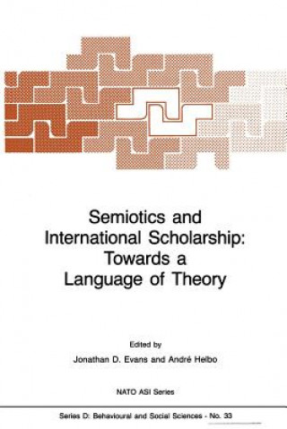 Könyv Semiotics and International Scholarship: Towards a Language of Theory J.P. Evans