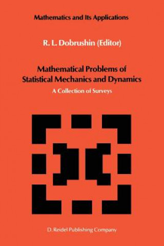 Carte Mathematical Problems of Statistical Mechanics and Dyanamics R.L. Dobrushin