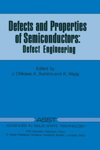 Kniha Defects and Properties of Semiconductors J. Chikawa