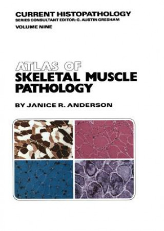 Book Atlas of Skeletal Muscle Pathology J.R. Anderson