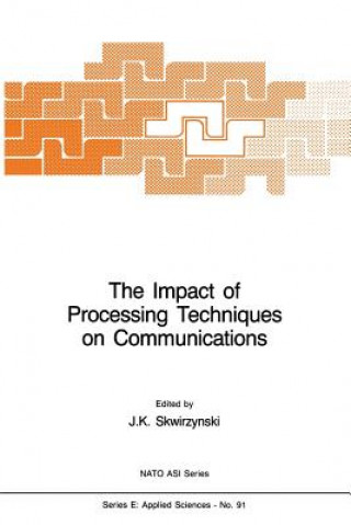 Carte Impact of Processing Techniques on Communications J.K. Skwirzynski