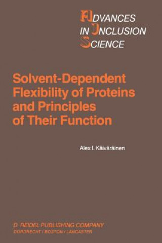 Könyv Solvent-Dependent Flexibility of Proteins and Principles of Their Function Alex I. Käiväräinen