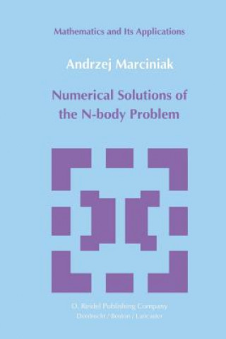 Könyv Numerical Solutions of the N-Body Problem A. Marciniak