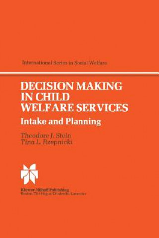 Book Decision Making in Child Welfare Services T.J. Stein