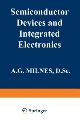 Carte Semiconductor Devices and Integrated Electronics A. G. Milnes