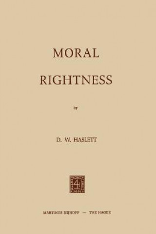 Kniha Moral Rightness D.W. Haslett