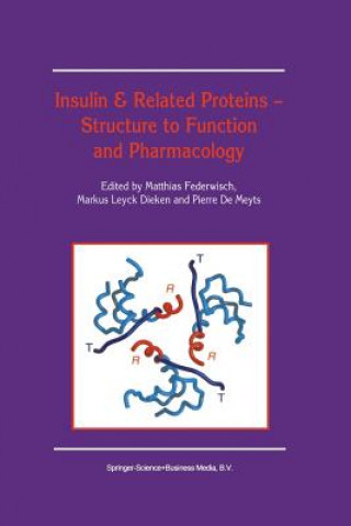 Book Insulin & Related Proteins - Structure to Function and Pharmacology Matthias Federwisch