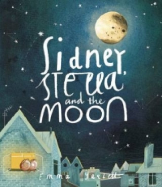 Könyv Sidney, Stella and the Moon Emma Yarlett