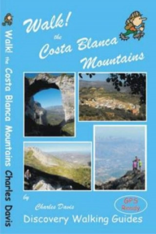 Knjiga Walk! the Costa Blanca Mountains Charles Davis