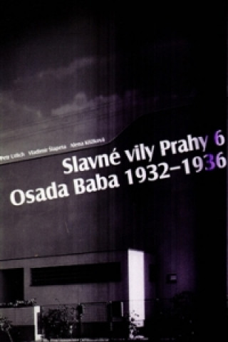 Book Slavné vily Prahy 6 - Osada Baba 1932-1936 Alena Křížková