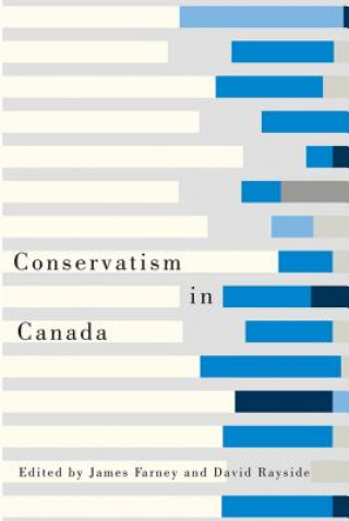 Книга Conservatism in Canada James Farney