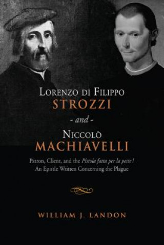 Carte Lorenzo di Filippo Strozzi and Niccolo Machiavelli William Landon