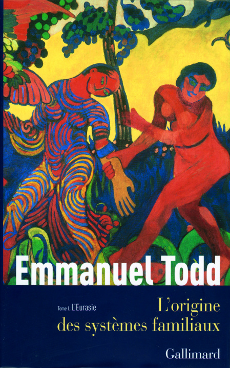 Buch L'origine des sytemes familiaux 1 L'Eurasie Todd Emmanuel