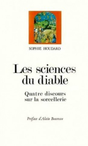 Kniha Les Sciences Du Diable Xve Xviie Sičcle Houdard S