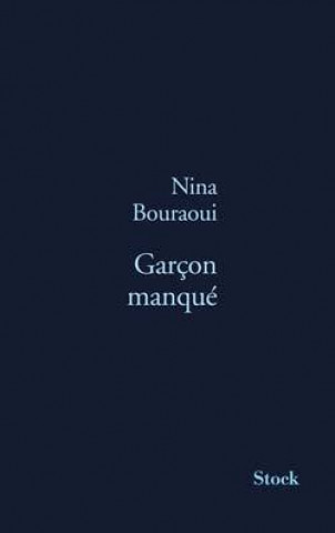 Kniha Garçon Manqué Bouraoui Nina