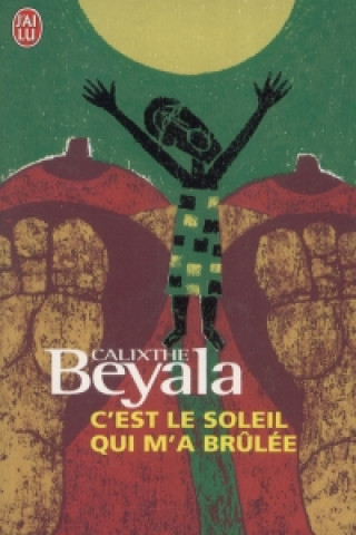 Kniha Cest Le Soleil Qui Ma Brulee Beyala Calixthe