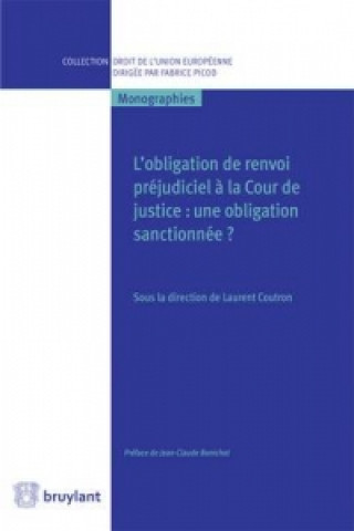 Libro L'obligation de renvoi prejudiciel a la Cour de justice Coutron Laurent